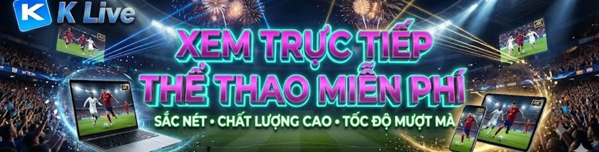 KLIVE bóng đá tennis NBA trực tiếp banner